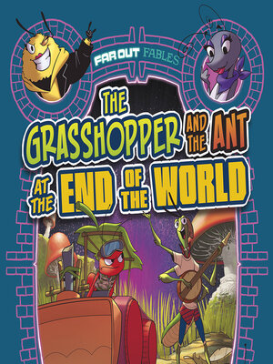 cover image of The Grasshopper and the Ant at the End of the World